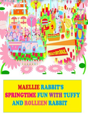 cover image of Maellie Rabbit's Springtime Fun with Tuffy and Rolleen Rabbit